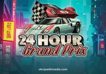 24 Hour Grand Prix okvip
